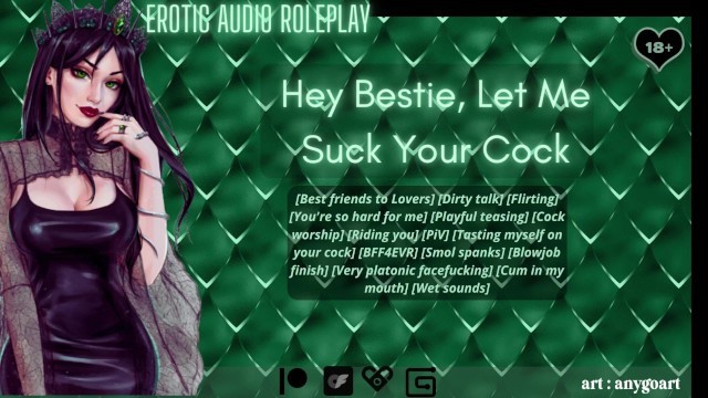 [audio Roleplay] Hey Bestie, let me Suck your Cock [cum in my Mouth]