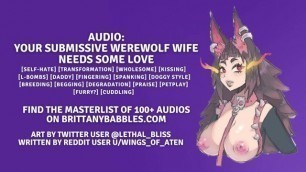 Audio: your Submissive Werewolf Wife needs some Love